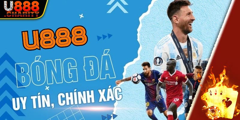 U888 là địa chỉ cá độ bóng đá chất lượng và đáng tin cậy