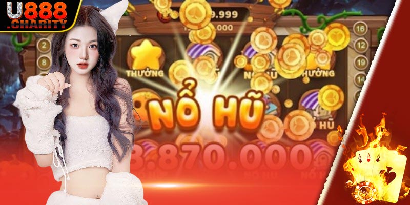 Khái niệm Nổ Hũ không còn xa lạ với game thủ