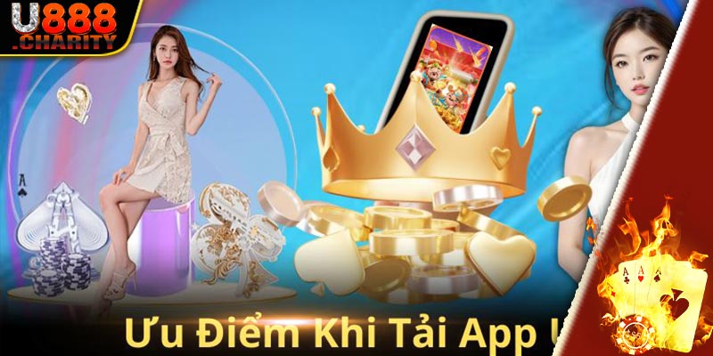 Những ưu điểm nổi bật khi người dùng tải app U888